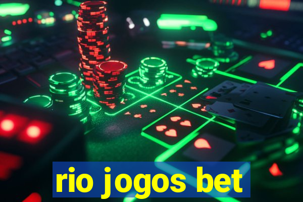 rio jogos bet